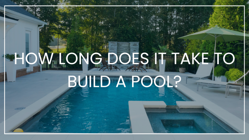 how long does it take to build a pool