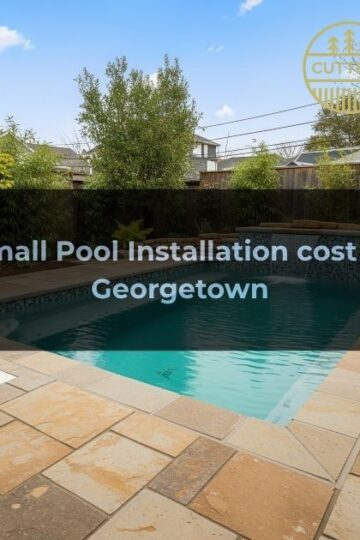 Cost of Install a Small Pool in Georgetown