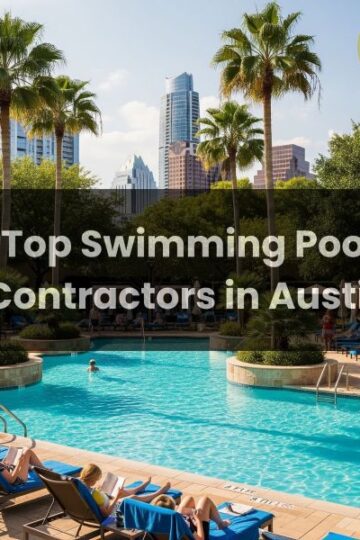 Top Swimming pool Contractors in Austin