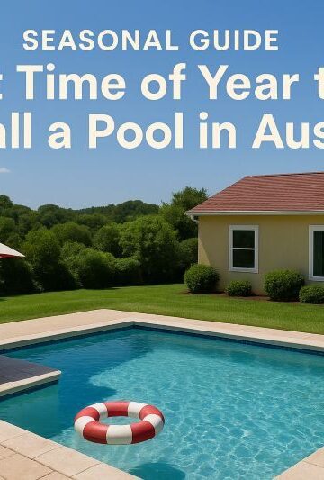 best time to install a pool in austin