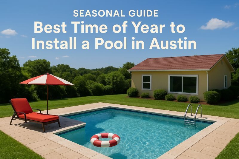 Cutters Pools -Seasonal Guide: Best Time of Year to Install a Pool in Austin 3 best time to install a pool in austin