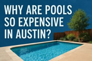 Why are pools so expensive now in austin