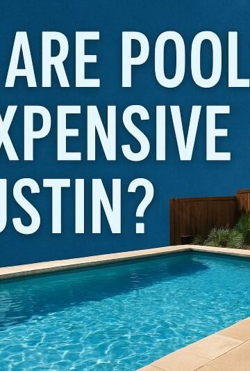 Why are pools so expensive now in austin