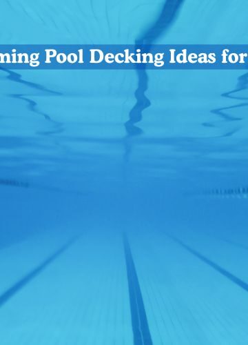 12 Best Swimming Pool Decking Ideas for Austin Homes